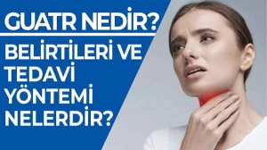Guatr Nedir? - Opr. Dr. Cüneyt Çiftdoğan