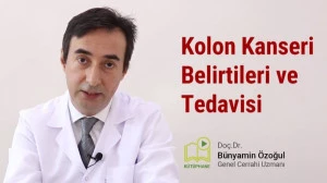 Kolon Kanseri Belirtileri ve Tedavisi