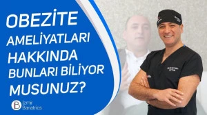 Obezite Ameliyatları Hakkında Bunları Biliyor Musunuz?
