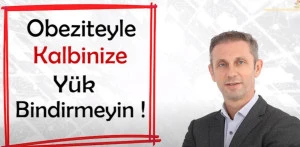 Obezite Kalbinize Neden Zarar Veriyor?